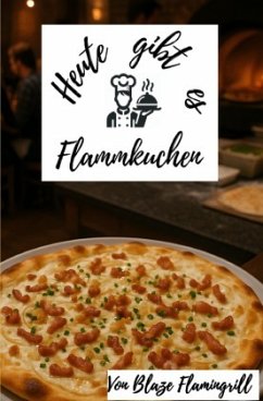 Cover Heute gibt es - Flammkuchen
