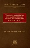 Teoría de la tentativa y de la complicidad o del grado en la fuerza física del delito (eBook, PDF)