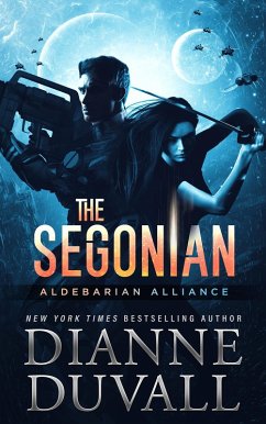 The Segonian (Aldebarian Alliance, #2) (eBook, ePUB) - Duvall, Dianne The Segonian (Aldebarian Alliance, #2) (eBook, ePUB) - Duvall, Dianne