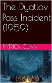 The Dyatlov Pass Incident (1959) (eBook, ePUB)