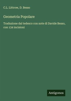 Geometria Popolare - Littrow, C. L.; Besso, D.