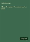 Marco Foscarini e Venezia nel secolo XVIII Marco Foscarini e Venezia nel secolo XVIII