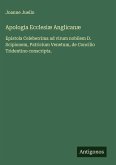 Apologia Ecclesiæ Anglicanæ Apologia Ecclesiæ Anglicanæ