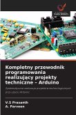 Kompletny przewodnik programowania realizuj¿cy projekty techniczne - Arduino