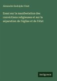 Essai sur la manifestation des convictions religieuses et sur la séparation de l'église et de l'état