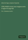 CINQ-MARS ovvero una congiura sotto il regno di Luigi XIII CINQ-MARS ovvero una congiura sotto il regno di Luigi XIII