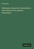 Pathologie comparée de l'ostéomalacie chez l'homme et les animaux domestiques