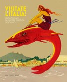 Visitate l'Italia! Promozione e pubblicità turistica 1900-1950. Catalogo della mostra (Torino, 13 febbraio-25 agosto 2025) Visitate l'Italia! Promozione e pubblicità turistica 1900-1950. Catalogo della mostra (Torino, 13 febbraio-25 agosto 2025)