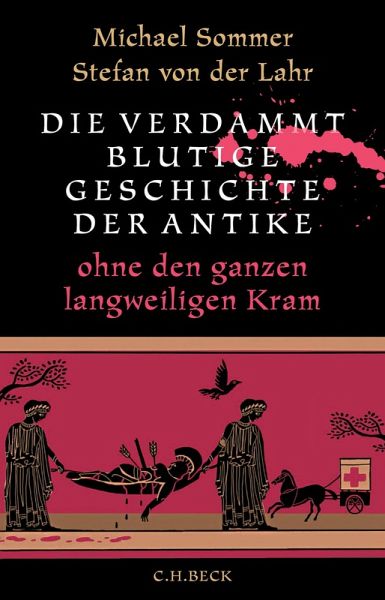 Die verdammt blutige Geschichte der Antike (eBook, ePUB)