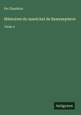Mémoires du maréchal de Bassompierre Mémoires du maréchal de Bassompierre