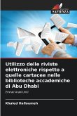 Utilizzo delle riviste elettroniche rispetto a quelle cartacee nelle biblioteche accademiche di Abu Dhabi