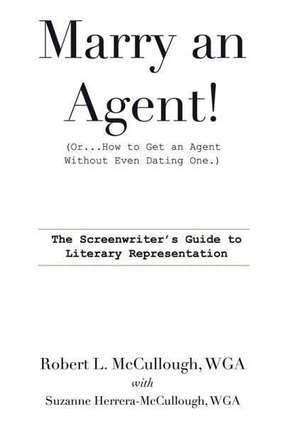 Marry an Agent! (Or How to Get an Agent Without Even Dating One!) Marry an Agent! (Or How to Get an Agent Without Even Dating One!)