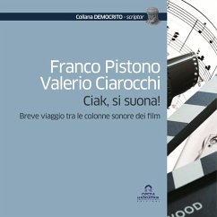 Cover Ciak, si suona! Breve viaggio tra le colonne sonore dei film