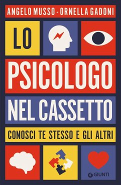 Lo psicologo nel cassetto. Conosci te stesso e gli altri - Musso, Angelo; Gadoni, Ornella