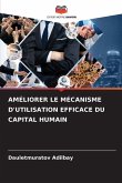 AMÉLIORER LE MÉCANISME D'UTILISATION EFFICACE DU CAPITAL HUMAIN