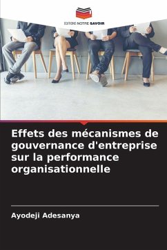 Cover Effets des mécanismes de gouvernance d'entreprise sur la performance organisationnelle