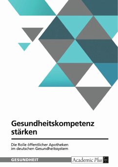 Cover Gesundheitskompetenz stärken. Die Rolle öffentlicher Apotheken im deutschen Gesundheitssystem (eBook, PDF)