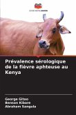 Prévalence sérologique de la fièvre aphteuse au Kenya Prévalence sérologique de la fièvre aphteuse au Kenya