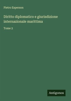 Diritto diplomatico e giurisdizione internazionale marittima - Esperson, Pietro