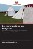 Le communisme en Bulgarie Le communisme en Bulgarie