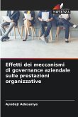 Effetti dei meccanismi di governance aziendale sulle prestazioni organizzative