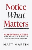 Notice What Matters Notice What Matters