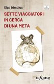 Sette viaggiatori in cerca di una meta Sette viaggiatori in cerca di una meta