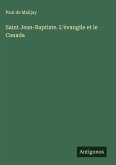 Saint Jean-Baptiste. L'évangile et le Canada