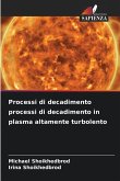 Processi di decadimento processi di decadimento in plasma altamente turbolento