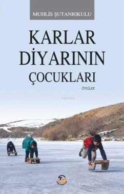 Karlar Diyarinin Cocuklari - Sutanrikulu, Muhlis