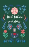 Dad, tell me your story (Hardback) Dad, tell me your story (Hardback)