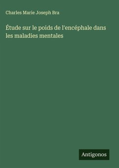 Cover Étude sur le poids de l'encéphale dans les maladies mentales