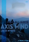 Axis Mind: Dark Alliance (Axis Mind Encounters, #4) (eBook, ePUB) Axis Mind: Dark Alliance (Axis Mind Encounters, #4) (eBook, ePUB)