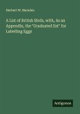 A List of British Birds, with, As an Appendix, the 