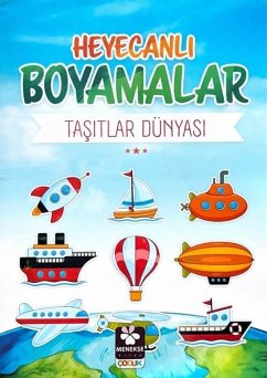 Heyecanli Boyamalar Tasitlar Dünyasi - Cakmak, Burak