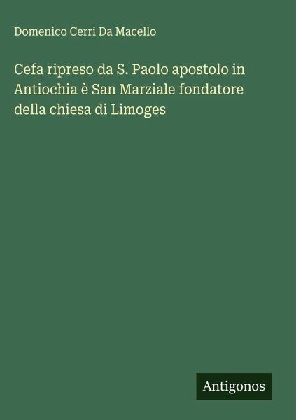 Cefa ripreso da S. Paolo apostolo in Antiochia è San Marziale fondatore della chiesa di Limoges
