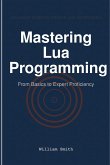 Mastering Lua Programming Mastering Lua Programming