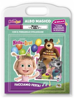 Facciamo festa! Masha e Orso. Albo magico