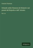 Orlando nella Chanson de Roland e nei poemi del Bojardo e dell' Ariosto