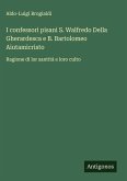 I confessori pisani S. Walfredo Della Gherardesca e B. Bartolomeo Aiutamicristo I confessori pisani S. Walfredo Della Gherardesca e B. Bartolomeo Aiutamicristo