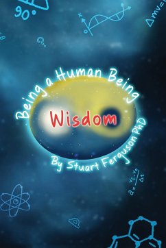 Being a Human Being, Volume Two - Wisdom - Ferguson, Stuart