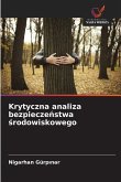 Krytyczna analiza bezpiecze¿stwa ¿rodowiskowego