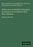 Bulletin de la Société libre d'émulation du commerce et de l'industrie de la Seine-Inférieure Bulletin de la Société libre d'émulation du commerce et de l'industrie de la Seine-Inférieure