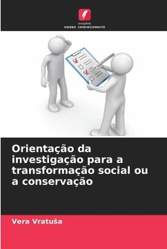 Cover Orientação da investigação para a transformação social ou a conservação