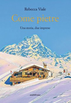 Come pietre. Una storia, due imprese - Viale, Rebecca
