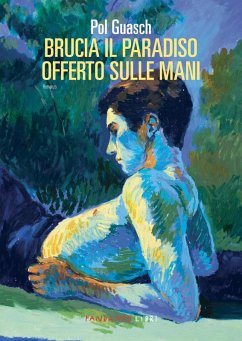 Brucia il paradiso offerto sulle mani - Guasch, Pol