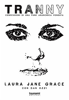 Tranny. Confessioni di una punk anarchica venduta Cover Tranny. Confessioni di una punk anarchica venduta