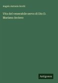 Vita del venerabile servo di Dio D. Mariano Arciero Vita del venerabile servo di Dio D. Mariano Arciero