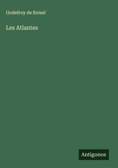 Les Atlantes - Roisel, Godefroy de
