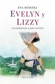 Evelyn y Lizzy: Un homenaje a Jane Austen Evelyn y Lizzy: Un homenaje a Jane Austen